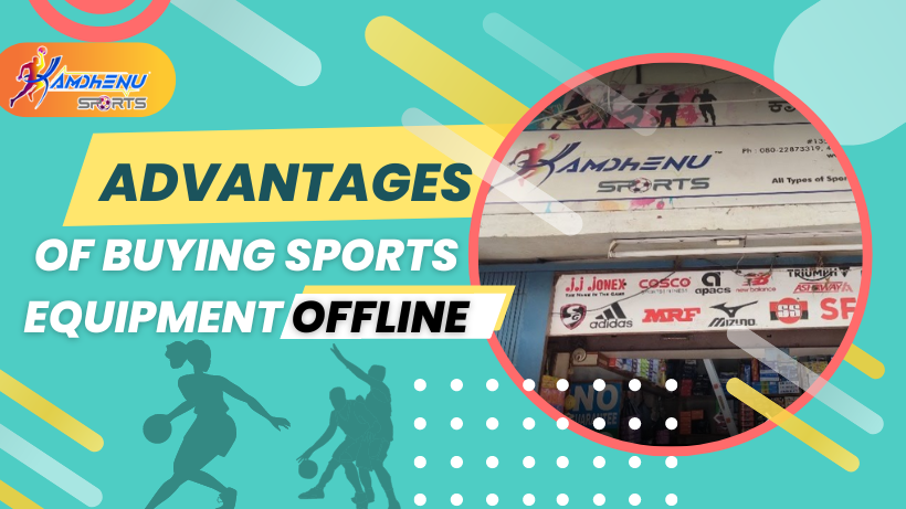 Advantages of Buying sports equipment offline