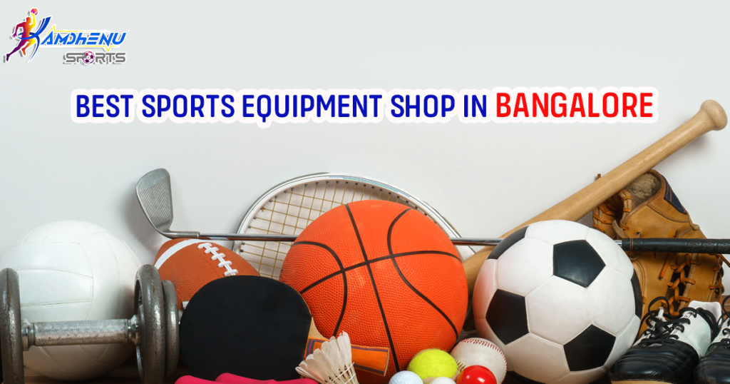 Best Sports Equipment shop in Bangalore